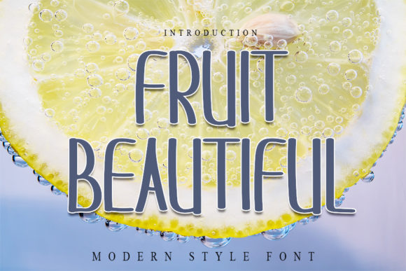 Fruit Beautiful: A Sweet Sans Serif Font for Clean Branding